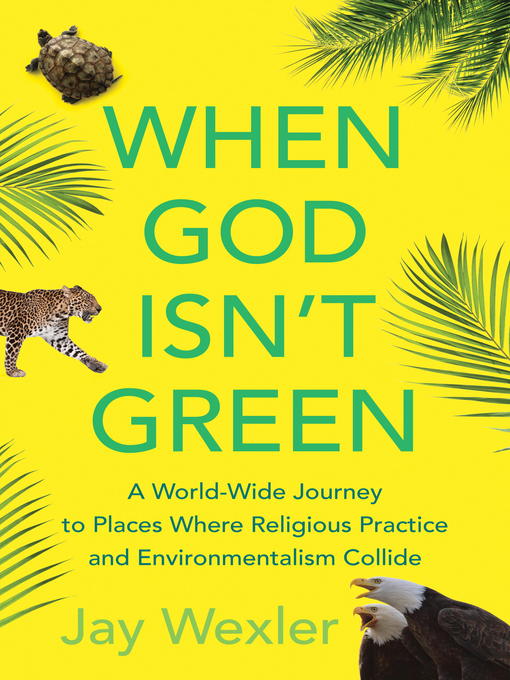 Title details for When God Isn't Green by Jay Wexler - Available